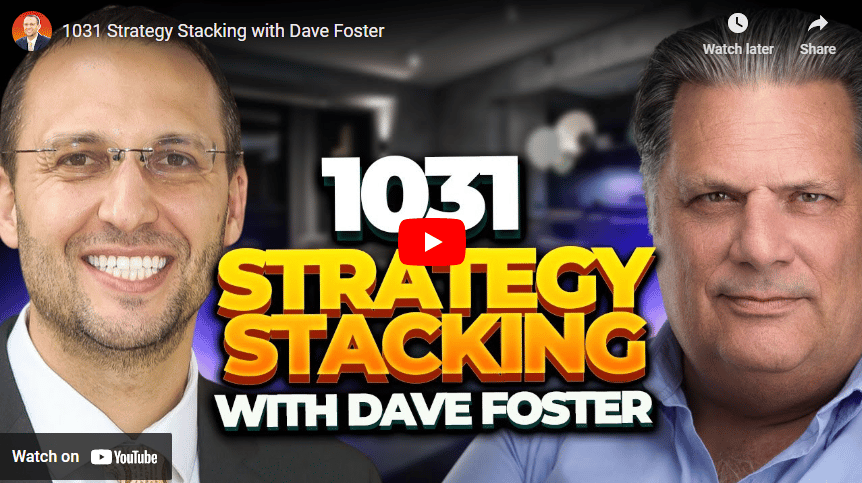 1031 Strategy Stacking with Dave Foster