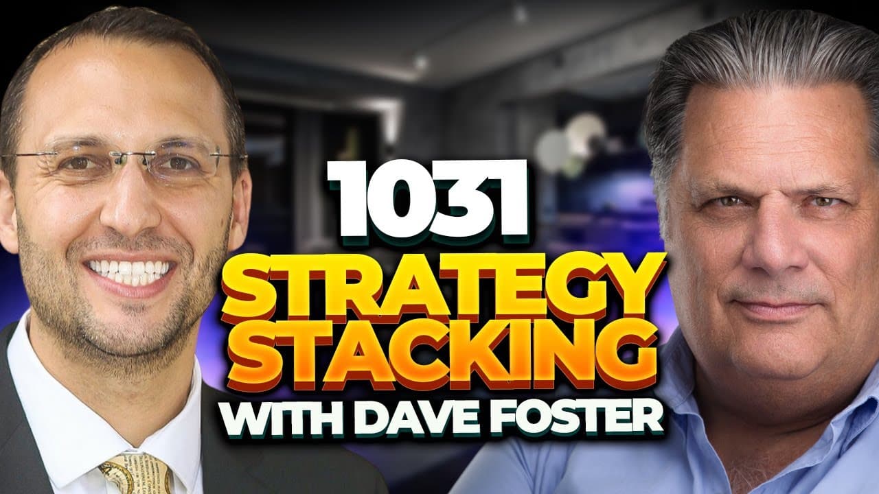 1031 Strategy Stacking with David Foster