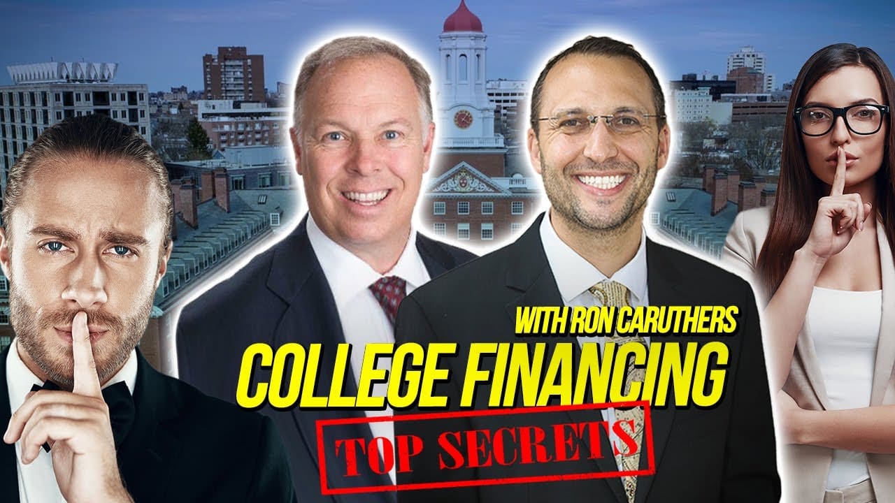 College Financing Secrets w/ Ron Caruthers